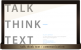 talk think text
